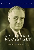 Cover-Bild zum Titel 'Franklin D. Roosevelt' von 'Roger Daniels'