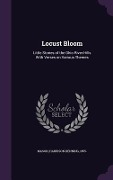 Cover-Bild zum Titel 'Locust Bloom: Little Stories of the Ohio River Hills With Verses on Various Themes' von 'Harrison Denning Mason'
