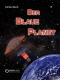 Cover-Bild zum Titel 'Der blaue Planet' von 'Carlos Rasch'