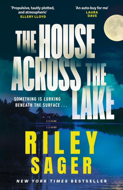 The House Across the Lake - Riley Sager