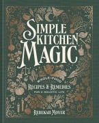 Cover-Bild zum Titel 'Simple Kitchen Magic' von 'Rebekah Moyer'