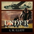 Under a War-Torn Sky Lib/E - L M Elliott