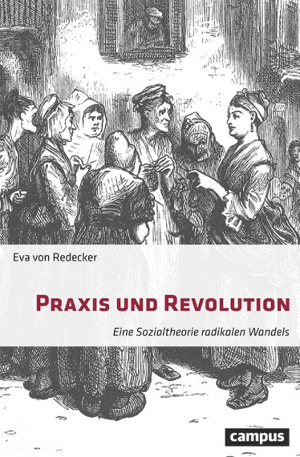 Praxis und Revolution - Eva von Redecker