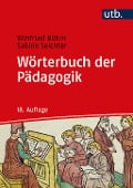 Cover-Bild zum Titel 'Wörterbuch der Pädagogik' von 'Winfried Böhm, Sabine Seichter'
