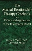 Cover-Bild zum Titel 'The Marital-Relationship Therapy Casebook' von 'Gerald Weeks, Larry Hof'