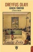Dreyfus Olayi Gercek Yürüyor - Emile Zola