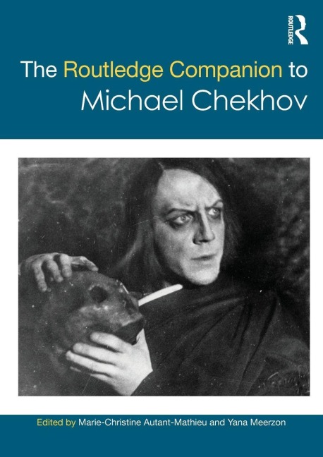 The Routledge Companion to Michael Chekhov - 