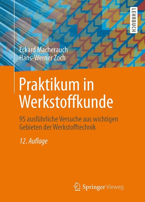 Praktikum in Werkstoffkunde - Eckard Macherauch, Hans-Werner Zoch