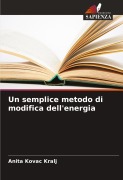 Cover-Bild zum Titel 'Un semplice metodo di modifica dell'energia' von 'Anita Kovac Kralj'