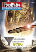 Cover-Bild zum Titel 'Perry Rhodan 3093: NATHAN' von 'Christian Montillon, Susan Schwartz'