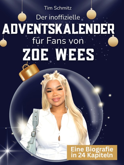 Der inoffizielle Adventskalender für Fans von Zoe Wees - Tim Schmitz