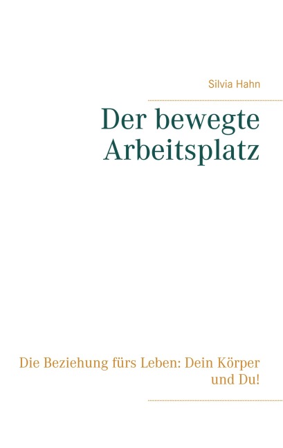 Der bewegte Arbeitsplatz - Silvia Hahn