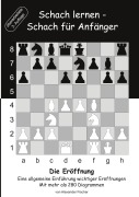 Cover-Bild zum Titel 'Schach lernen - Schach für Anfänger - Die Eröffnung' von 'Alexander Fischer'