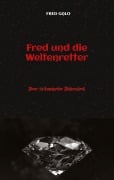 Cover-Bild zum Titel 'Fred und die Weltenretter - ein witziger, turbulenter Fantasyroman für junge Leserinnen und Leser ab 12 Jahren' von 'Fred Galo'