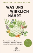 Cover-Bild zum Titel 'Was uns wirklich nährt' von 'Gregor Hasler'