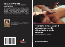 Cover-Bild zum Titel 'Tecniche riflesse per il rilassamento e la stimolazione della schiena' von 'Elisabeth Breton'