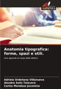 Cover-Bild zum Titel 'Anatomia tipografica: forme, spazi e stili.' von 'Adriela Ordeñana Villanueva, Alondra Solís Talavera, Carlos Mendoza Jacomino'