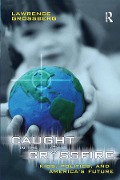 Cover-Bild zum Titel 'Caught in the Crossfire' von 'Lawrence Grossberg'