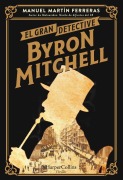 Cover-Bild zum Titel 'EL gran detective Byron Mitchell' von 'Manuel Martín Ferraras'