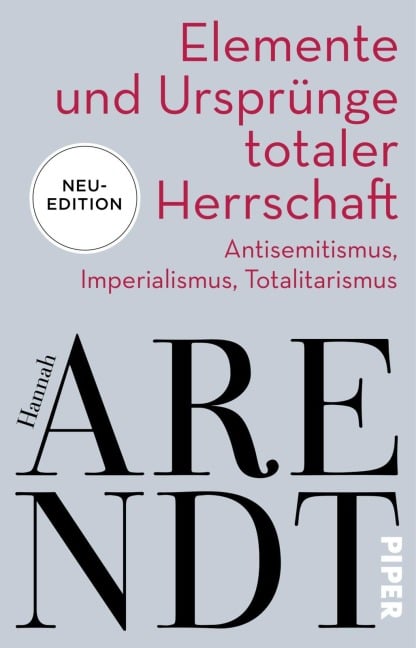 Elemente und Ursprünge totaler Herrschaft - Hannah Arendt