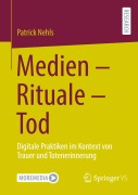Cover-Bild zum Titel 'Medien - Rituale - Tod' von 'Patrick Nehls'