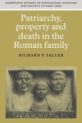 Cover-Bild zum Titel 'Patriarchy, Property and Death in the Roman Family' von 'Richard P. Saller, Saller Richard P.'