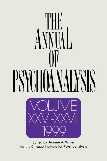 The Annual of Psychoanalysis, V. 26/27 - 