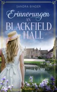 Cover-Bild zum Titel 'Erinnerungen an Blackfield Hall' von 'Sandra Binder'