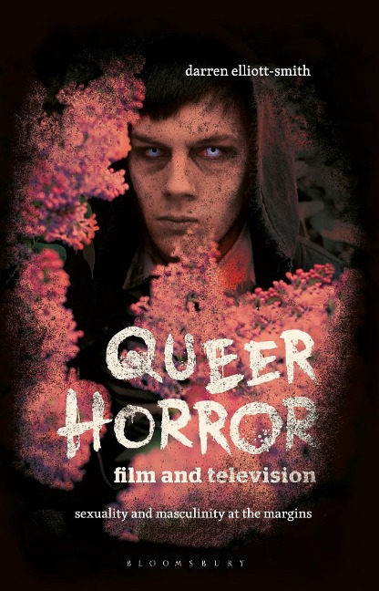 Queer Horror Film and Television - Darren Elliott-Smith
