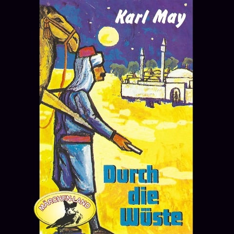 Karl May, Durch die Wüste - Karl May