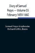 Cover-Bild zum Titel 'Diary of Samuel Pepys - Volume 03' von 'Samuel Pepys Braybrooke, Richard Griffin'
