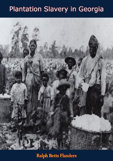 Plantation Slavery in Georgia - Ralph Betts Flanders