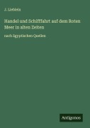 Cover-Bild zum Titel 'Handel und Schifffahrt auf dem Roten Meer in alten Zeiten' von 'J. Lieblein'
