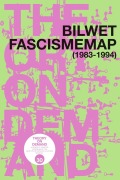 Cover-Bild zum Titel 'Bilwet Fascismemap (1983-1994)' von 'Bilwet, Arjen Mulder, Bas-Jan van Stam'