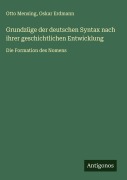 Cover-Bild zum Titel 'Grundzüge der deutschen Syntax nach ihrer geschichtlichen Entwicklung' von 'Otto Mensing, Oskar Erdmann'