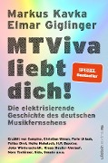 MTViva liebt dich! - Markus Kavka, Elmar Giglinger