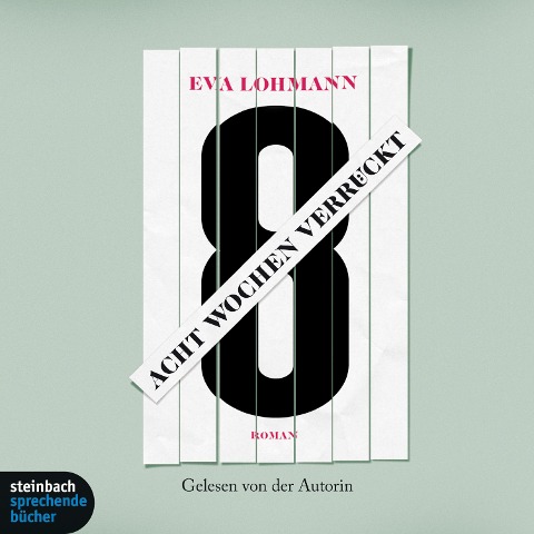 Acht Wochen verrückt (Gekürzt) - Eva Lohmann