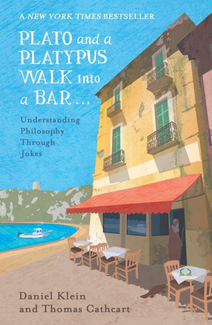 Plato and a Platypus Walk Into a Bar - Daniel Klein, Thomas Cathcart