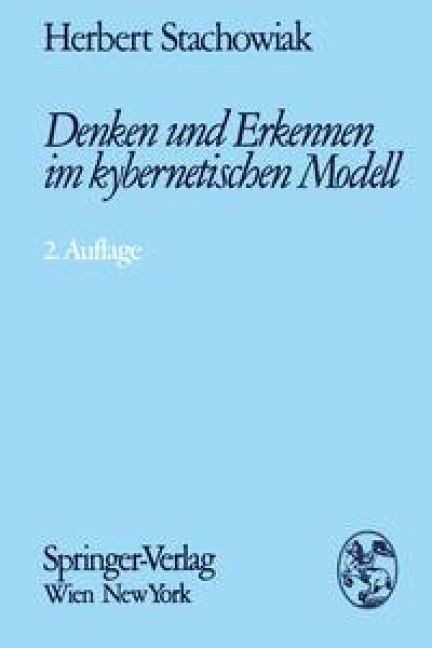 Denken und Erkennen im kybernetischen Modell - Heinz Stachowiak