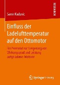 Einfluss der Ladelufttemperatur auf den Ottomotor - Samir Kadunic