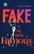 Cover-Bild zum Titel 'Fake it till you're famous' von 'Stefan Gemmel'