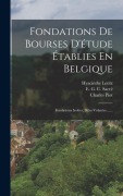 Cover-Bild zum Titel 'Fondations De Bourses D'étude Établies En Belgique' von 'Charles Piot'