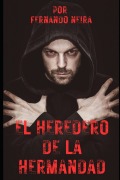 Cover-Bild zum Titel 'El Heredero de la Hermandad' von 'Fernando Neira'