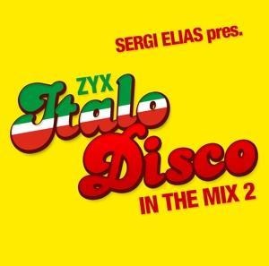 ZYX Italo Disco In The Mix 2 - Sergi Elias Pres.