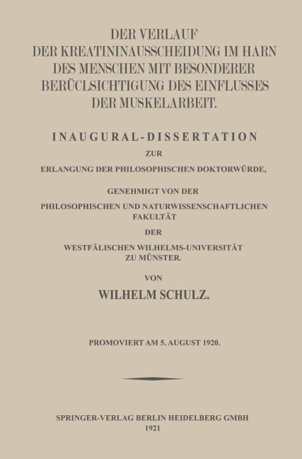 Der Verlauf der Kreatininausscheidung im Harn des Menschen mit Besonderer Berücksichtigung des Einflusses der Muskelarbeit - Wilhelm Schulz