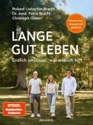 Lange gut leben - Petra Bracht, Roland Liebscher-Bracht, Christoph Glaser