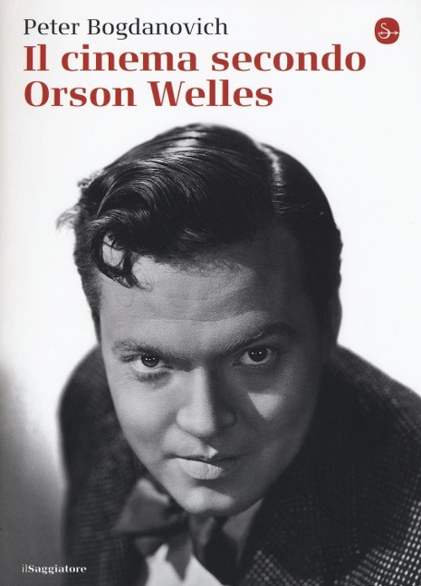 Il cinema secondo Orson Welles - Peter Bogdanovich
