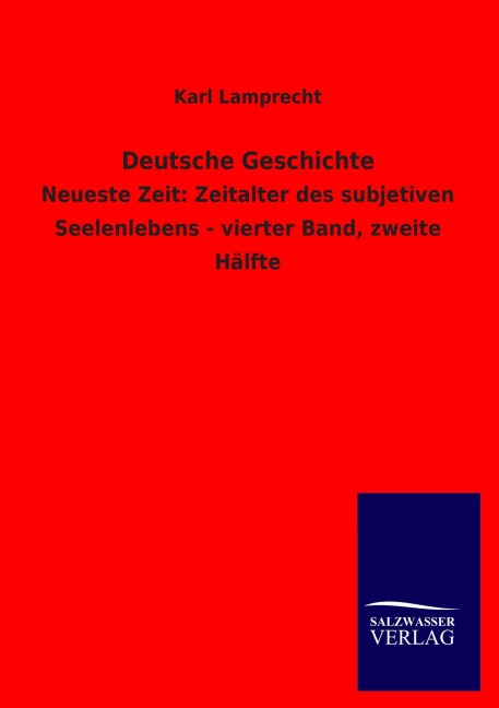 Deutsche Geschichte - Karl Lamprecht
