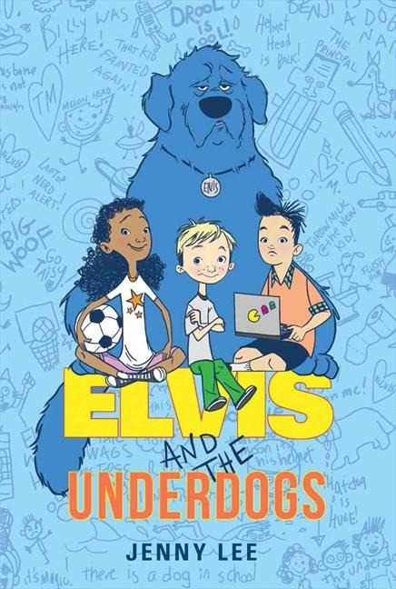 Elvis and the Underdogs - Jenny Lee