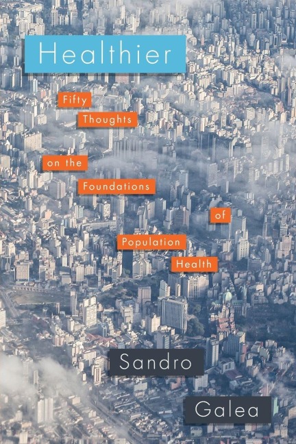 Healthier - Sandro Galea